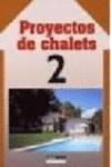 Proyectos de chalets 2