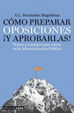 Cómo preparar oposiciones íy aprobarlas!