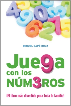 Juega con los números, el libro mas divertido para toda la familia