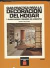 GUIA PRACTICA DE LA DECORACION DEL HOGAR 1