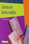Adornos con lamina metálica