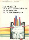 los modelos factoriales-biologicos en el estudio de la personalidad