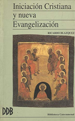 INICIACION CRISTIANA Y NUEVA EVANGELIZACION
