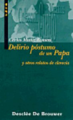 delirio postumo de un papa y otros relatos de clerecia