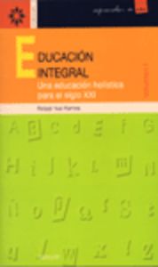 Educacion integral educacion holistica para siglo xxi
