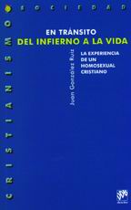 En tránsito del infierno a la vida. La experiencia de un homosexual cristiano