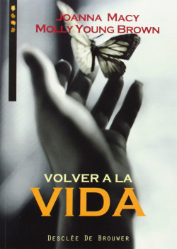 Volver a la vida. Practicas para conectar de nuevo nuestras vidas