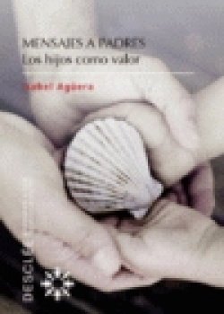 Mensajes a padres. Los hijos como valor