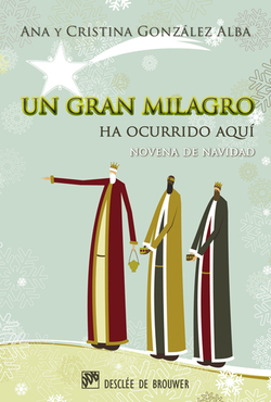 un gran milagro ha ocurrido aqui. novena de navidad