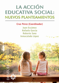 La acción educativa social:Nuevos planteamientos
