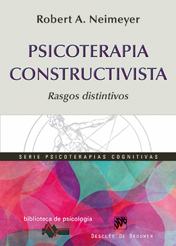 Psicoterapia constructivista: rasgos distintivos