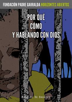 Por qué, como y hablando con Dios