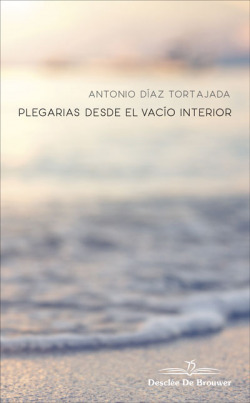 PLEGARIAS DESDE EL VACÍO INTERIOR