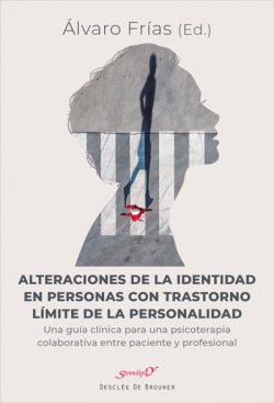Alteraciones de la identidad en personas con trastorno límite de la personalidad. Una guía clínica para una psicoterapia colaborativa entre paciente y
