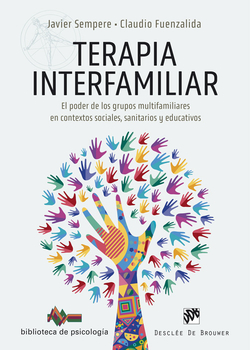 Terapia interfamiliar. El poder de los grupos multifamiliares en contextos socia