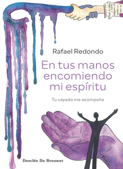 En tus manos encomiendo mi espiritu.tu cayado me acompaña