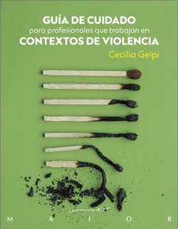 GUÍA DE CUIDADO para profesionales que trabajan en CONTEXTOS DE VIOLENCIA