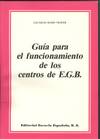 GUIA PARA EL FUNCIONAMIENTO DE LOS CENTROS DE EGB