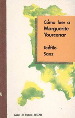 COMO LEER A MARGUERITE YOURCENAR