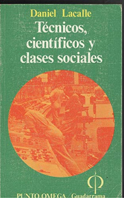TECNICOS CIENTIFICOS Y CLASES SOCIALES