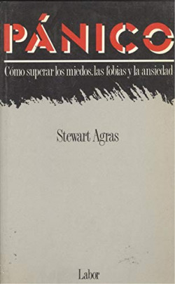 COMO SUPERAR LOS MIEDOS, LAS FOBIAS Y LA ANSIEDAD