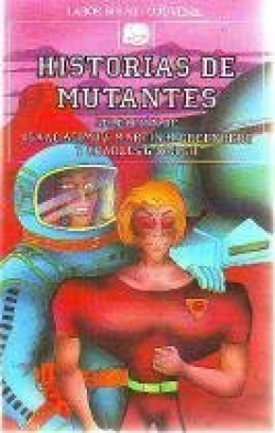 HISTORIAS DE MUTANTES