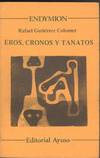 EROS, CRONOS Y TANATOS.
