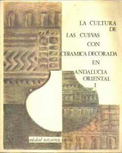 La cultura de las cuevas con cerámica decorada en Andalucía Oriental II