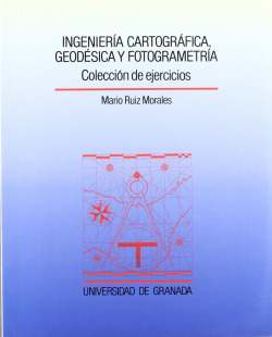 INGENIERIA CARTOGRAFICA GEODESICA Y FOTOGRAME COLECCION DE E