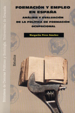 FORMACION Y EMPLEO EN ESPAÑA. ANALISIS Y EVALUACION DE LA PO