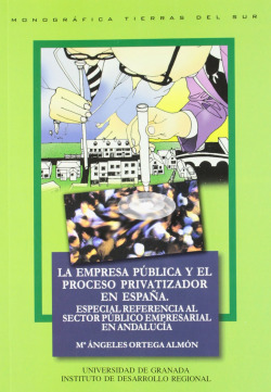 La empresa pública y el proceso privatizador en España: Espe