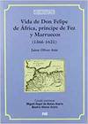 VIDA DE DON FELIPE DE AFRICA PRINCIPE DE FEZ Y MARRUECOS 156