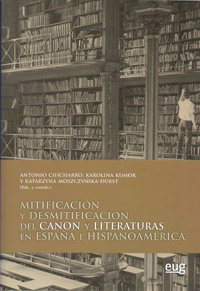 Mitificacion y desmitificacion del canon literaturas españa