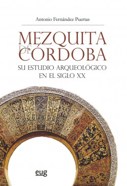 MEZQUITA DE CORDOBA SU ESTUDIO ARQUEOLOGICO EN EL SIGLO XX 2