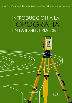 INTRODUCCIÓN A LA TOPOGRAFÍA EN LA INGENIERÍA CIVIL