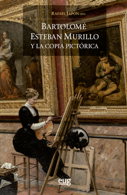 BARTOLOMÈ ESTEBAN MURILLO Y LA COPIA PICTÓRICA