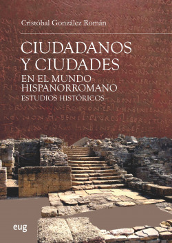 Ciudadanos y ciudades en el mundo hispanorromano