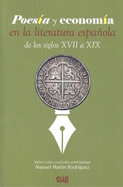 Poesía y economía en la literatura española de los siglos XVII a XIX