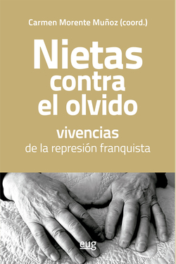 Nietas contra el olvido, vivencias de la represión franquista