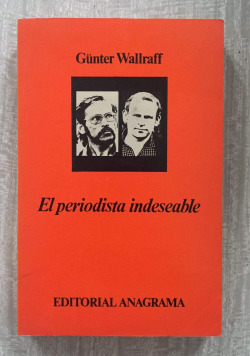 PERIODISTA INDESEABLE, EL *