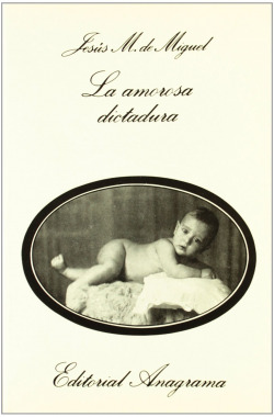 LA AMOROSA DICTADURA