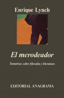El merodeador (Tentativas sobre filosofía y literatura)