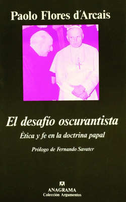 El desafío oscurantista (Ética y fe en la doctrina papal)