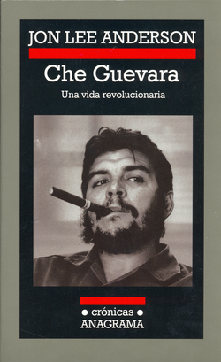 Che Guevara. Una vida revolucionaria