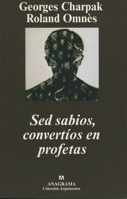Sed sabios, convertíos en profetas