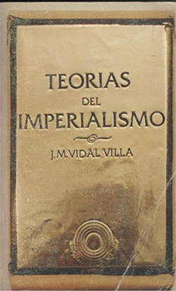 TEORIAS DEL IMPERIALISMO *