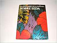 El Gran libro de la pintura sobre seda