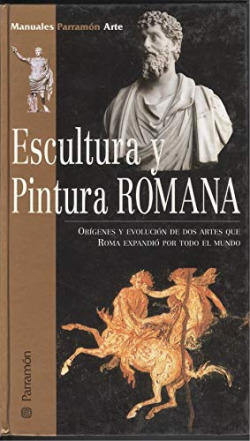 ESCULTURA Y PINTURA ROMANA