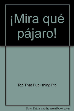 ¡Mira qué pájaro!