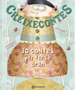Creixecontes. 10 contes per fer-se gran